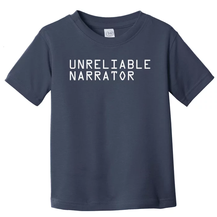 Unreliable Narrator Toddler T-Shirt