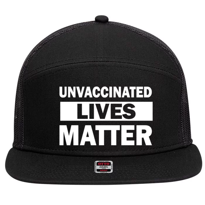 Unvaccinated Lives Matter 7 Panel Mesh Trucker Snapback Hat