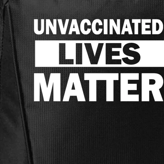 Unvaccinated Lives Matter City Backpack