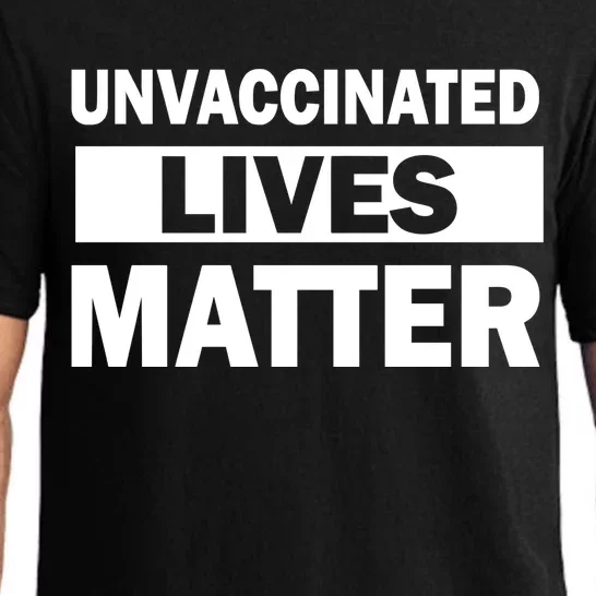 Unvaccinated Lives Matter Pajama Set