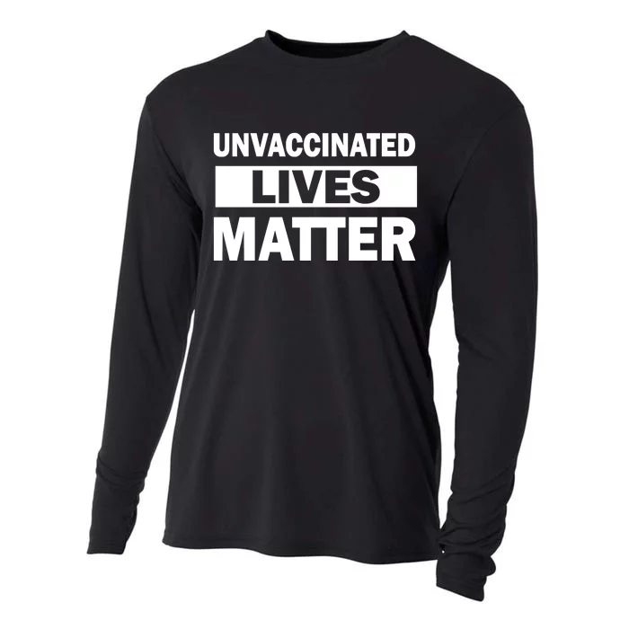 Unvaccinated Lives Matter Cooling Performance Long Sleeve Crew