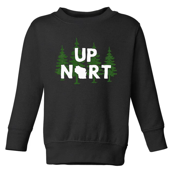 Up Nort Wisconsin Yooper Up North Toddler Sweatshirt