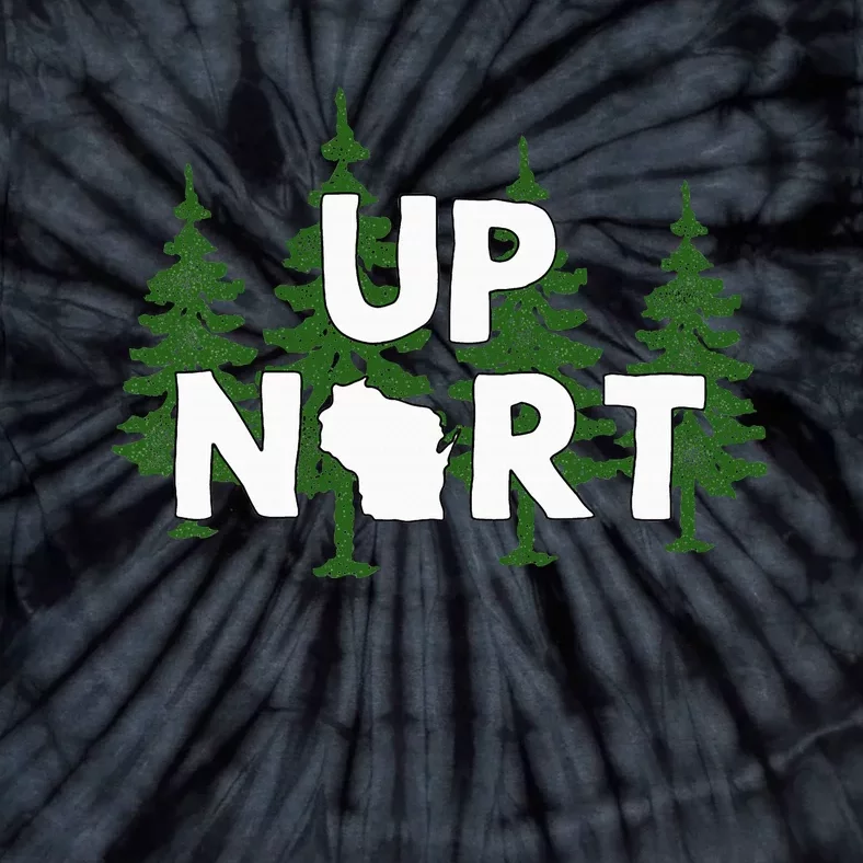 Up Nort Wisconsin Yooper Up North Tie-Dye T-Shirt