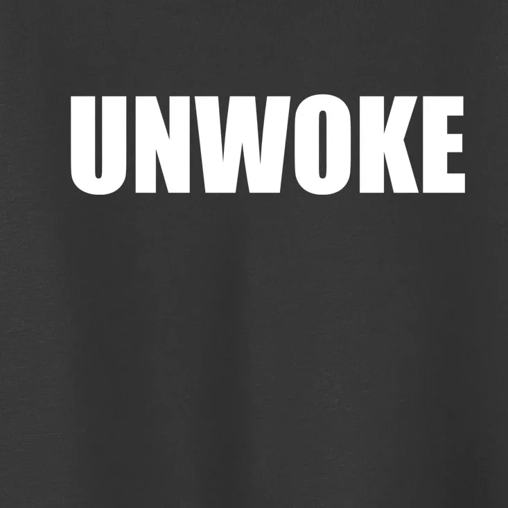 UNWOKE Anti Woke Counter Culture Fake Woke Classic Toddler T-Shirt