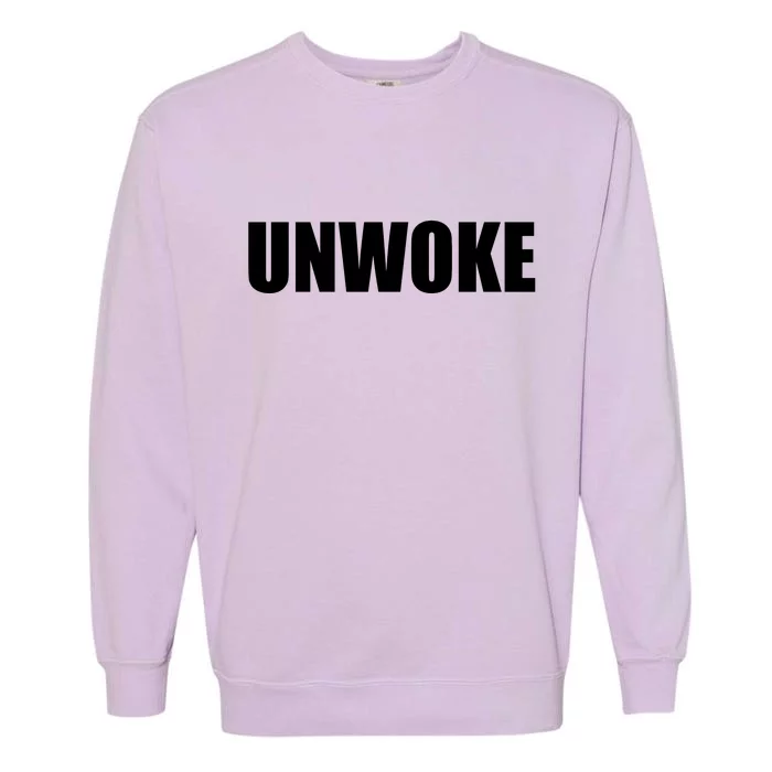 UNWOKE Anti Woke Counter Culture Fake Woke Classic Garment-Dyed Sweatshirt