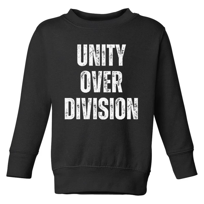 Unity Over Division 2024 Toddler Sweatshirt