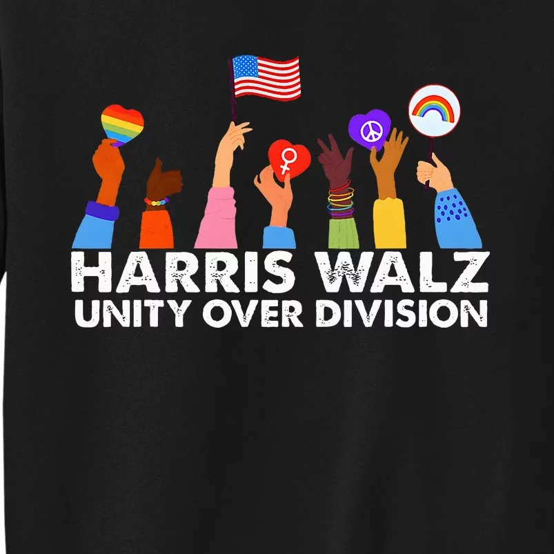 Unity Over Division Harris Walz 2024 Tall Sweatshirt