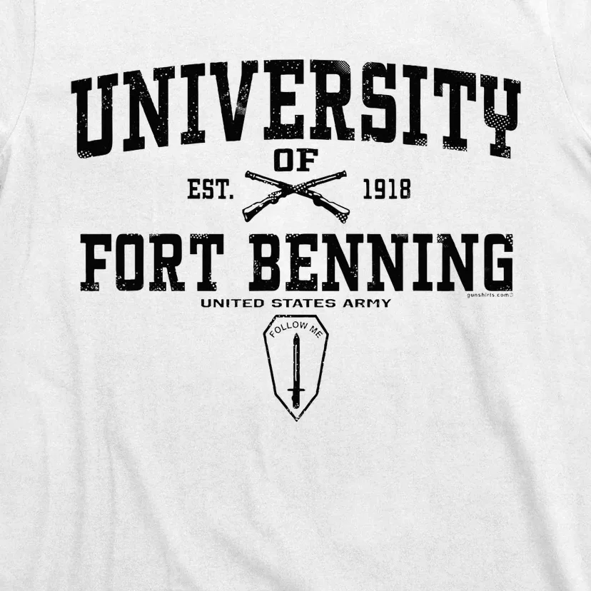 U.N.I.V.E.R.S.I.T.Y Of Fort Benning Army Infantry Home T-Shirt