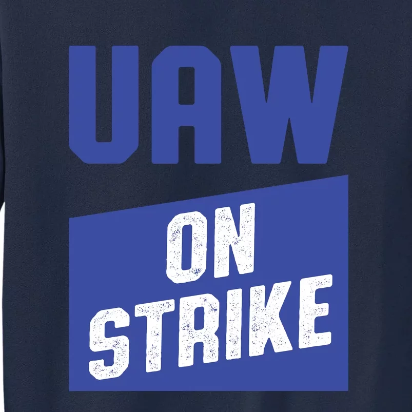 UAW On Strike (Blue) Tall Sweatshirt