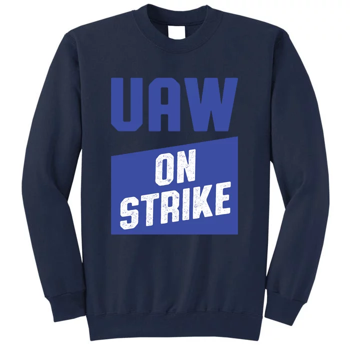 UAW On Strike (Blue) Tall Sweatshirt