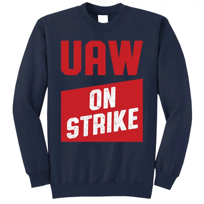 Uaw On Strike Tall Sweatshirt