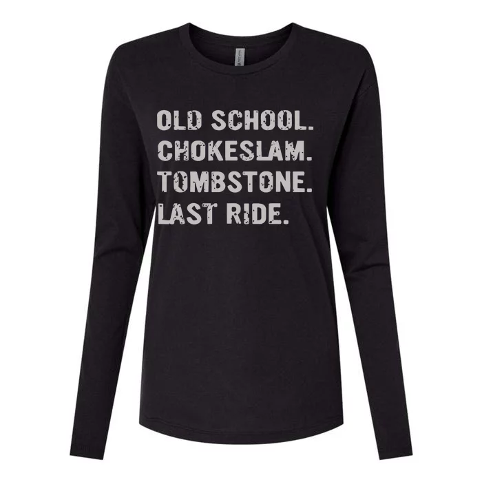 Undertaker Old School Chokeslam Tombstone Last Ride Womens Cotton Relaxed Long Sleeve T-Shirt