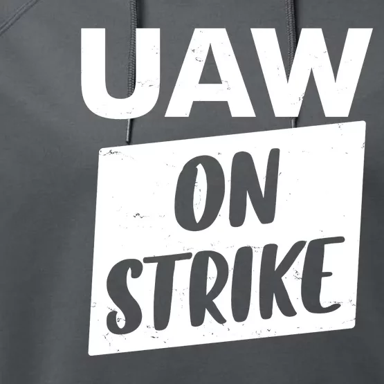 UAW On Strike United Auto Workers Strike Performance Fleece Hoodie