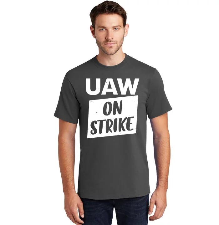 UAW On Strike United Auto Workers Strike Tall T-Shirt