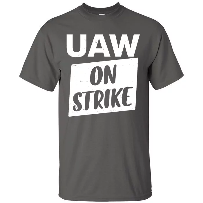 UAW On Strike United Auto Workers Strike Tall T-Shirt