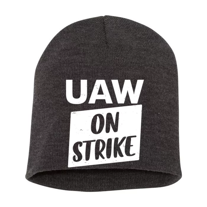 UAW On Strike United Auto Workers Strike Short Acrylic Beanie