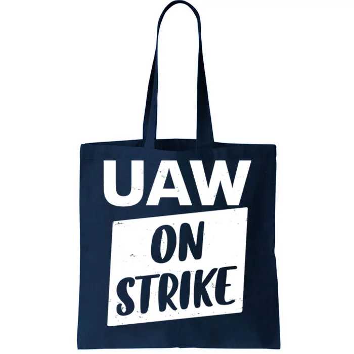 UAW On Strike United Auto Workers Strike Tote Bag