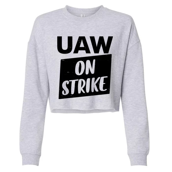 UAW On Strike United Auto Workers Strike Cropped Pullover Crew