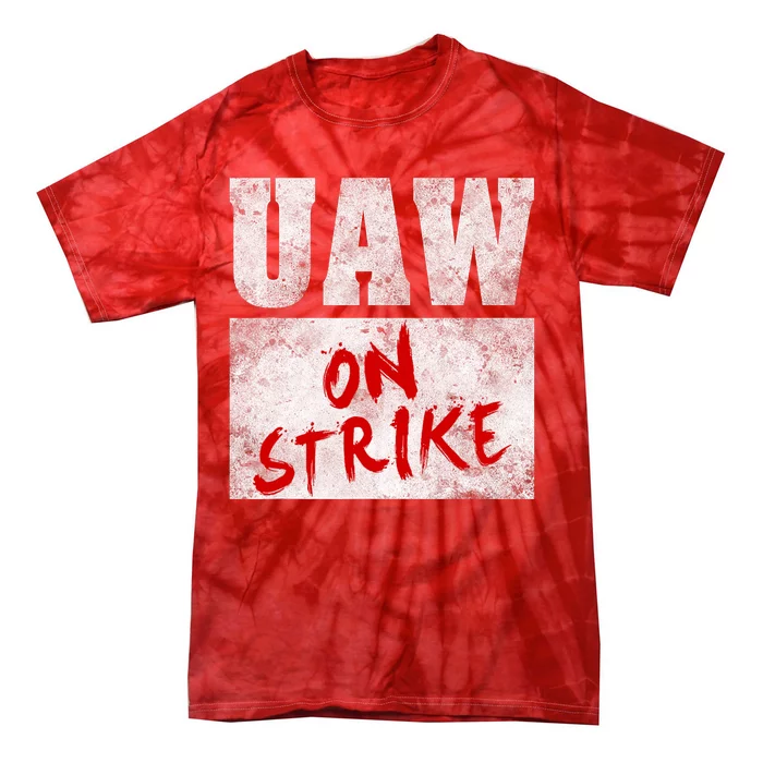 UAW On Strike Red United Auto Union Workers UAW Striking Tie-Dye T-Shirt