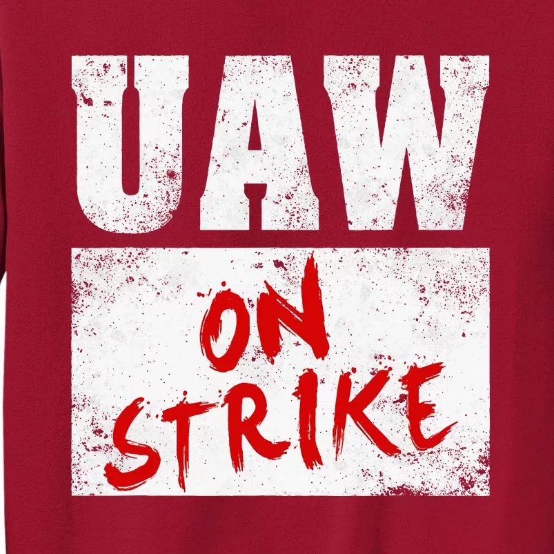 U.AW On Strike Red  United Auto Union Workers UAW Striking Tall Sweatshirt