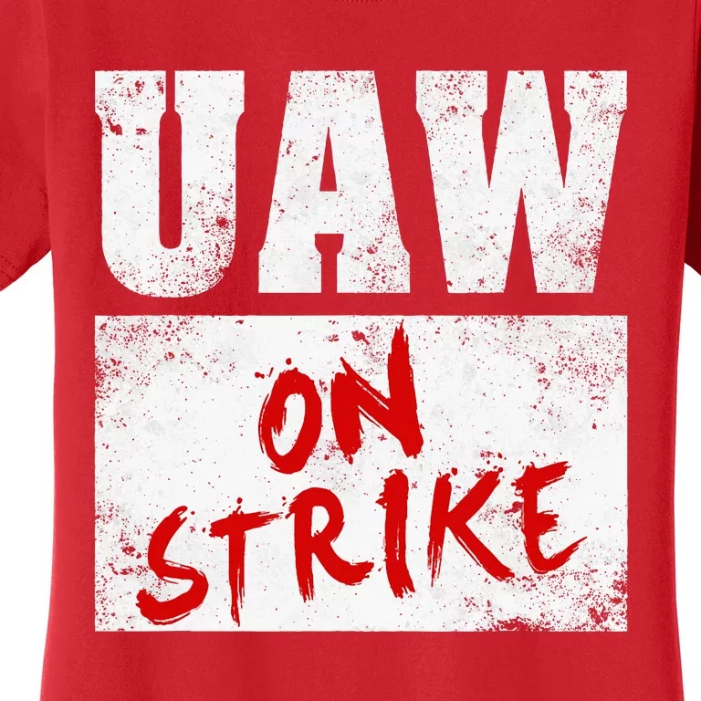 U.AW On Strike Red  United Auto Union Workers UAW Striking Women's T-Shirt