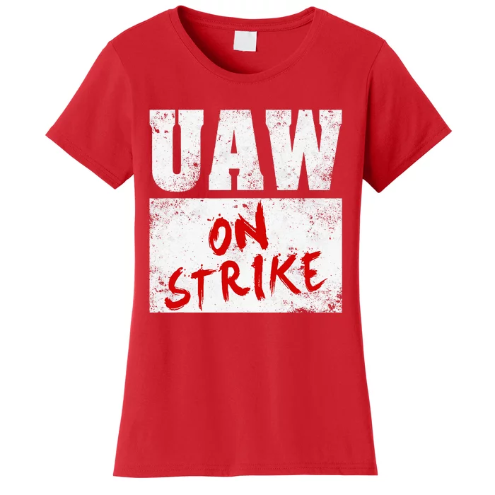 U.AW On Strike Red  United Auto Union Workers UAW Striking Women's T-Shirt