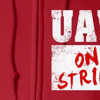 U.AW On Strike Red  United Auto Union Workers UAW Striking Full Zip Hoodie