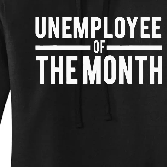 Unemployee Of The Month Funny Unemployed Women's Pullover Hoodie