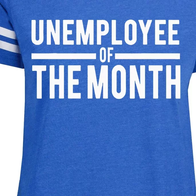 Unemployee Of The Month Funny Unemployed Enza Ladies Jersey Football T-Shirt