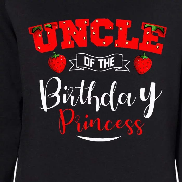 Uncle Of The Birthday Princess Strawberry Theme Bday Party Womens California Wash Sweatshirt