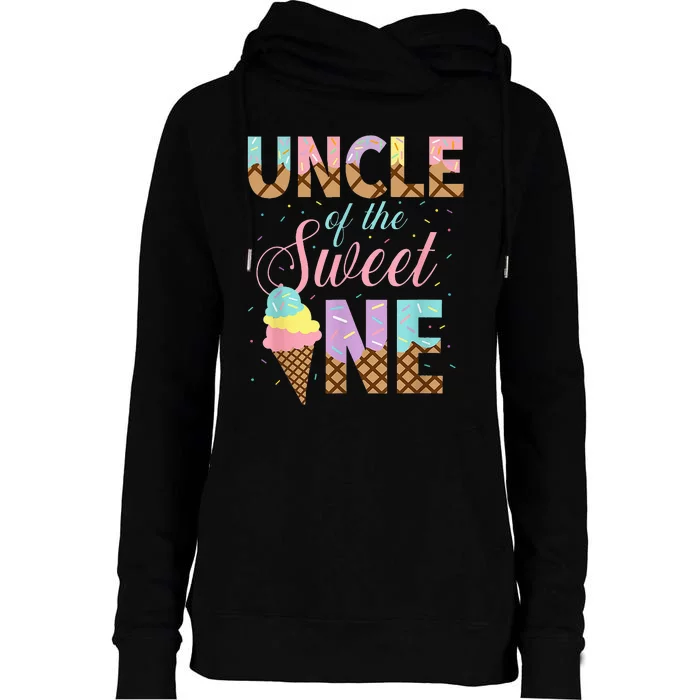 Uncle Of The Sweet One Ice Cream 1st First Birthday Family Womens Funnel Neck Pullover Hood