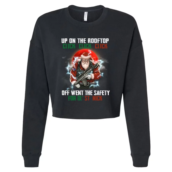 Up On The Rooftop Click Off Went The Safety Santa Anti Biden Cropped Pullover Crew