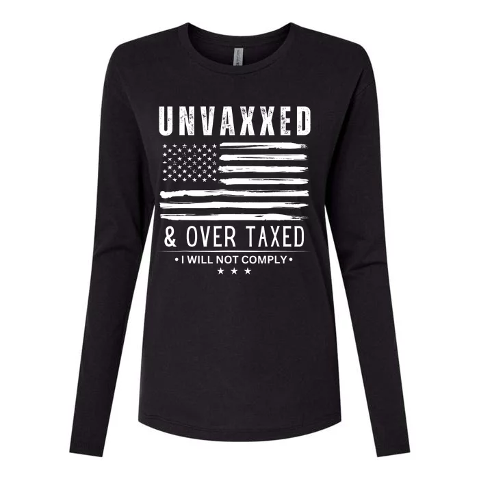 Unvaxxed & Over Taxed I Will Not Comply Womens Cotton Relaxed Long Sleeve T-Shirt