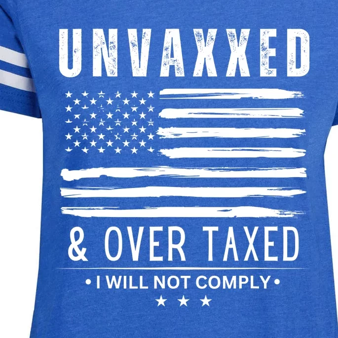 Unvaxxed & Over Taxed I Will Not Comply Enza Ladies Jersey Football T-Shirt