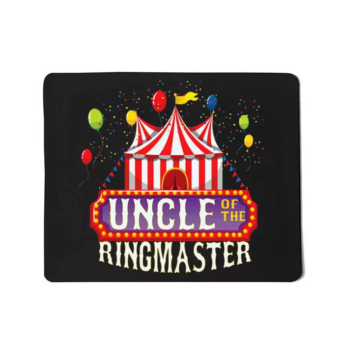 Uncle Of The Birthday Ringmaster Kids Circus Party Mousepad