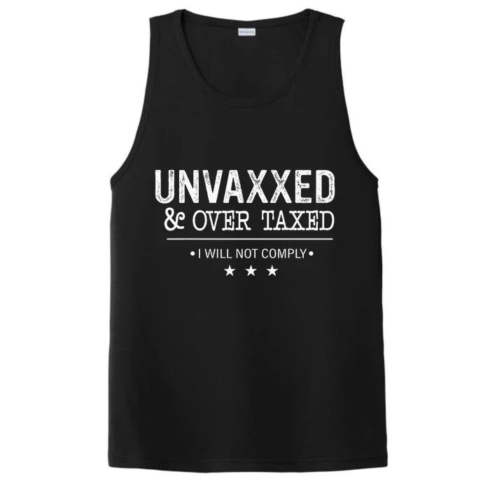 Unvaxxed & Over Taxed I Will Not Comply Performance Tank