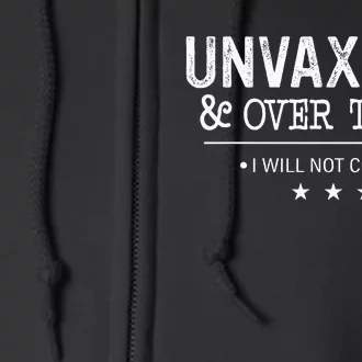 Unvaxxed & Over Taxed I Will Not Comply Full Zip Hoodie