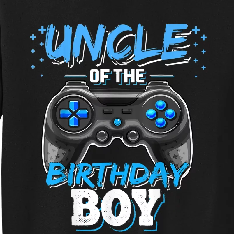 Uncle Of The Birthday Boy Matching Video Game Birthday Gift Tall Sweatshirt