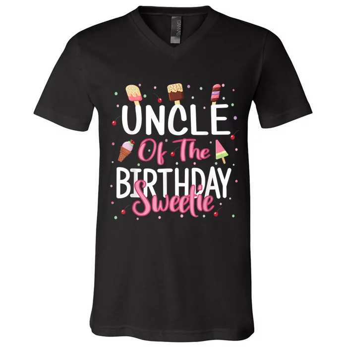 Uncle Of The Birthday Sweetie Girl Ice Cream Theme Party V-Neck T-Shirt