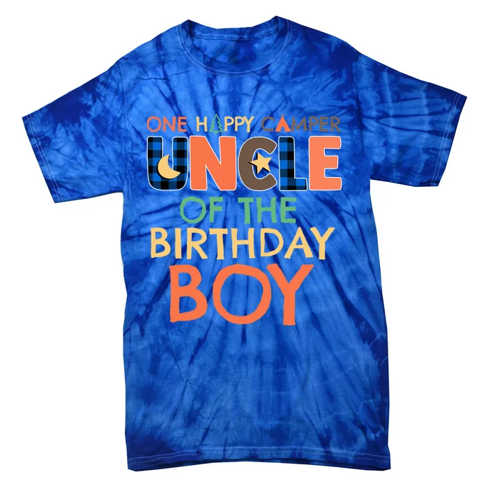 Uncle Of The Birthday Gift One Happy Camper Uncle Daddy Meaningful Gift Tie-Dye T-Shirt