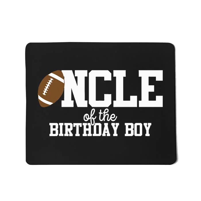 Uncle Of The Birthday Boy Football Lover First Birthday Mousepad