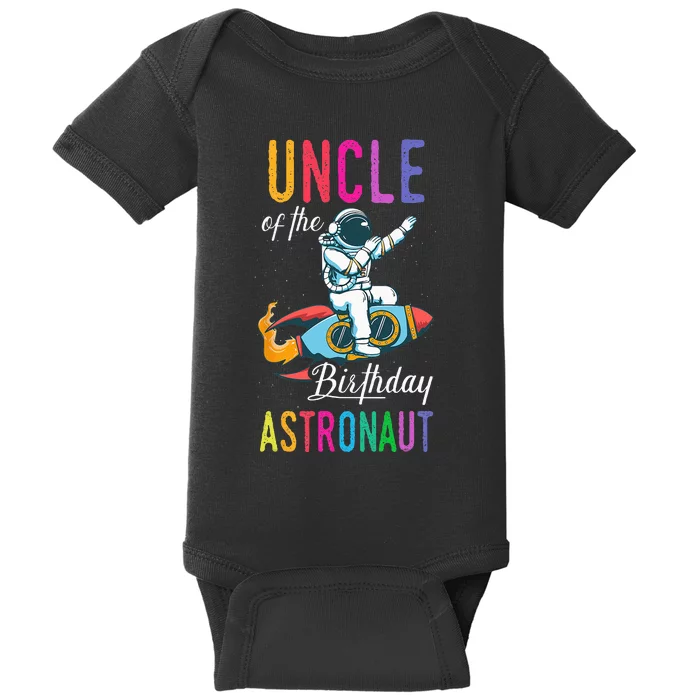 Uncle Of The Birthday Astronaut Space Bday Party Celebration Baby Bodysuit