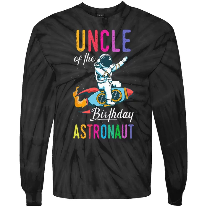 Uncle Of The Birthday Astronaut Space Bday Party Celebration Tie-Dye Long Sleeve Shirt