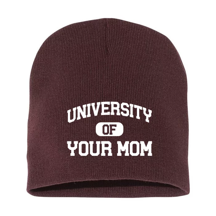 University Of Your Mom Short Acrylic Beanie