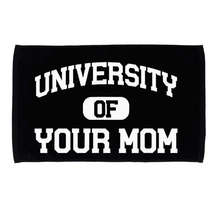 U.N.I.V.E.R.S.I.T.Y Of Your Mom Microfiber Hand Towel