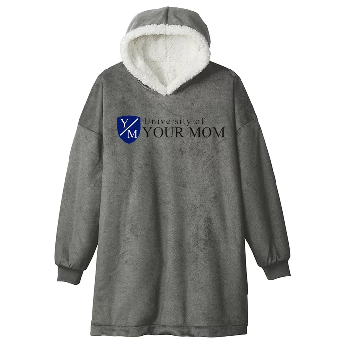 University Of Your Mom Hooded Wearable Blanket