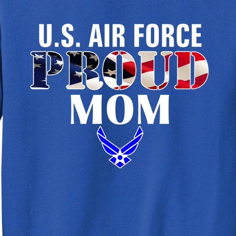 Us Proud Air Force Mom With American Flag Gift For Veteran Cool Gift Tall Sweatshirt