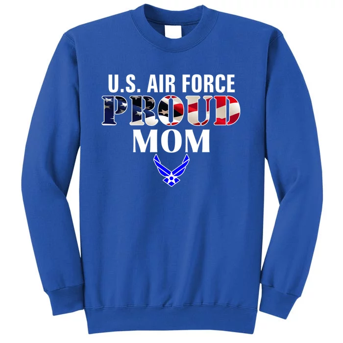 Us Proud Air Force Mom With American Flag Gift For Veteran Cool Gift Tall Sweatshirt