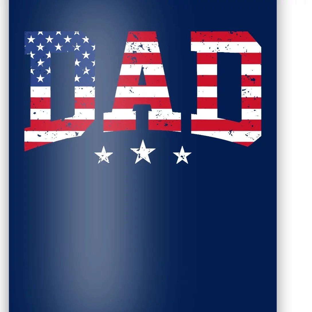 USA Patriotic Dad Father's Day American Flag 4th Of July Dad Poster