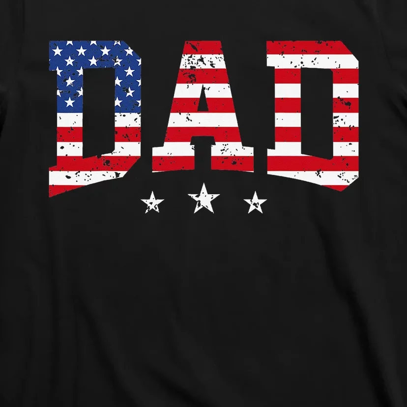 USA Patriotic Dad Father's Day American Flag 4th Of July Dad T-Shirt